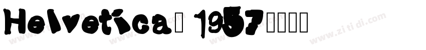 Helvetica° 1957字体转换